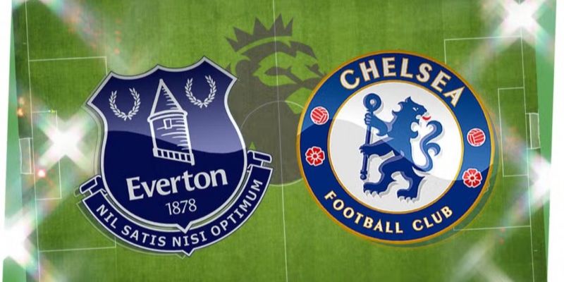 Chelsea và Everton gặp nhau vòng 33 Ngoại Hạng Anh