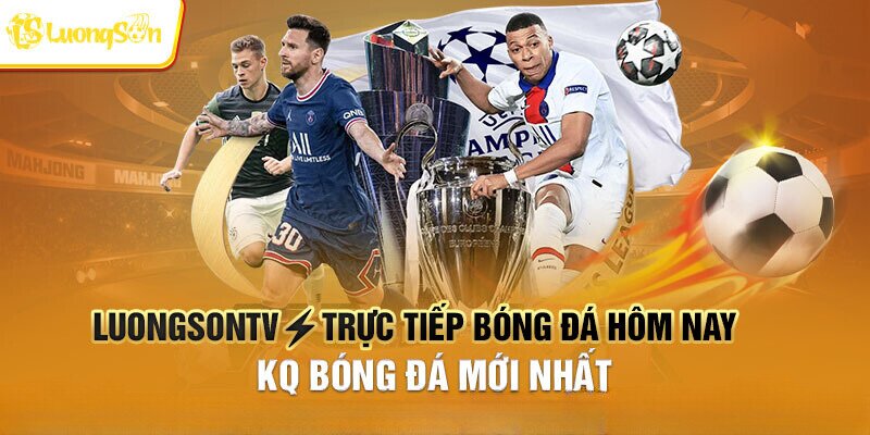 Lựa chọn an toàn về thể thao cùng luongsontv